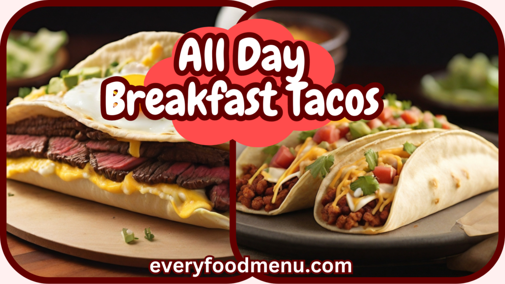 All Day Breakfast Tacos