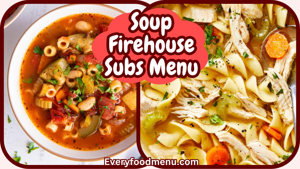 Soup Firehouse Subs Menu