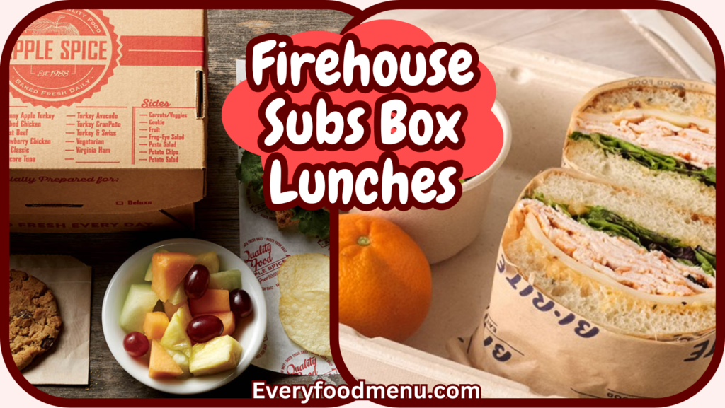Firehouse Subs Box Lunches