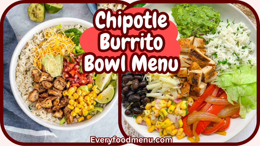 Chipotle Burrito Bowl Menu