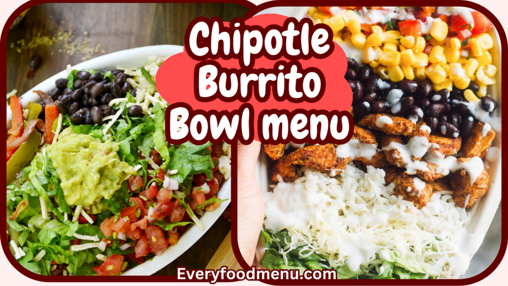 Chipotle Burrito Bowl menu