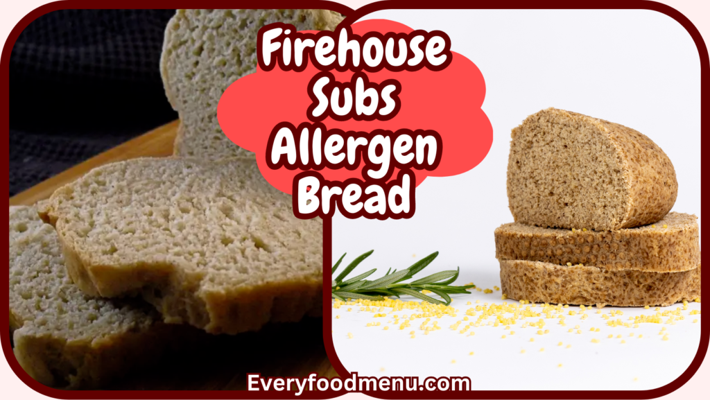 Firehouse Subs Allergen Bread