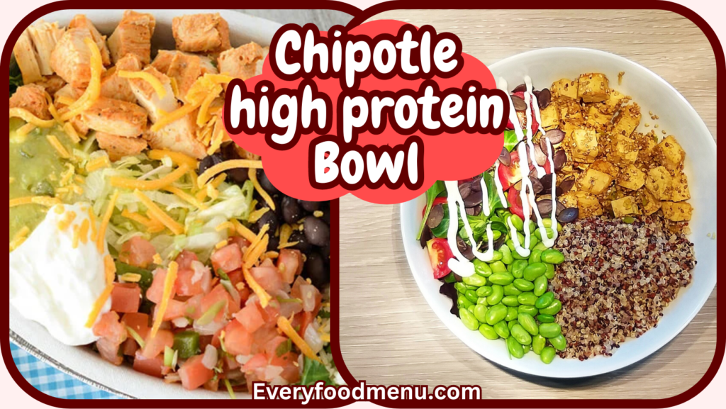 Chipotle high protein Bowl