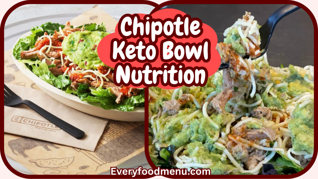 Chipotle Keto Bowl Nutrition