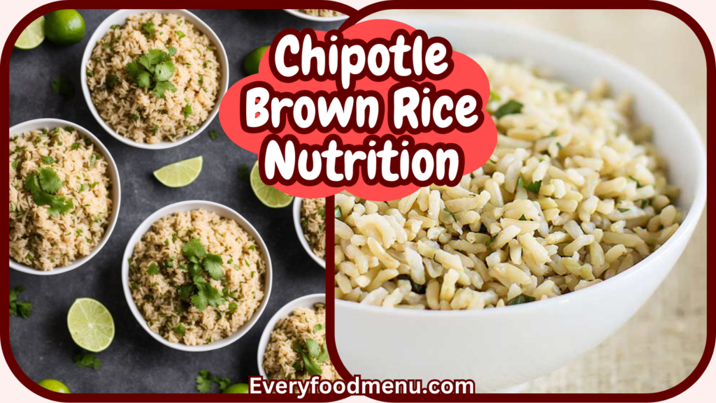 Chipotle Brown Rice Nutrition