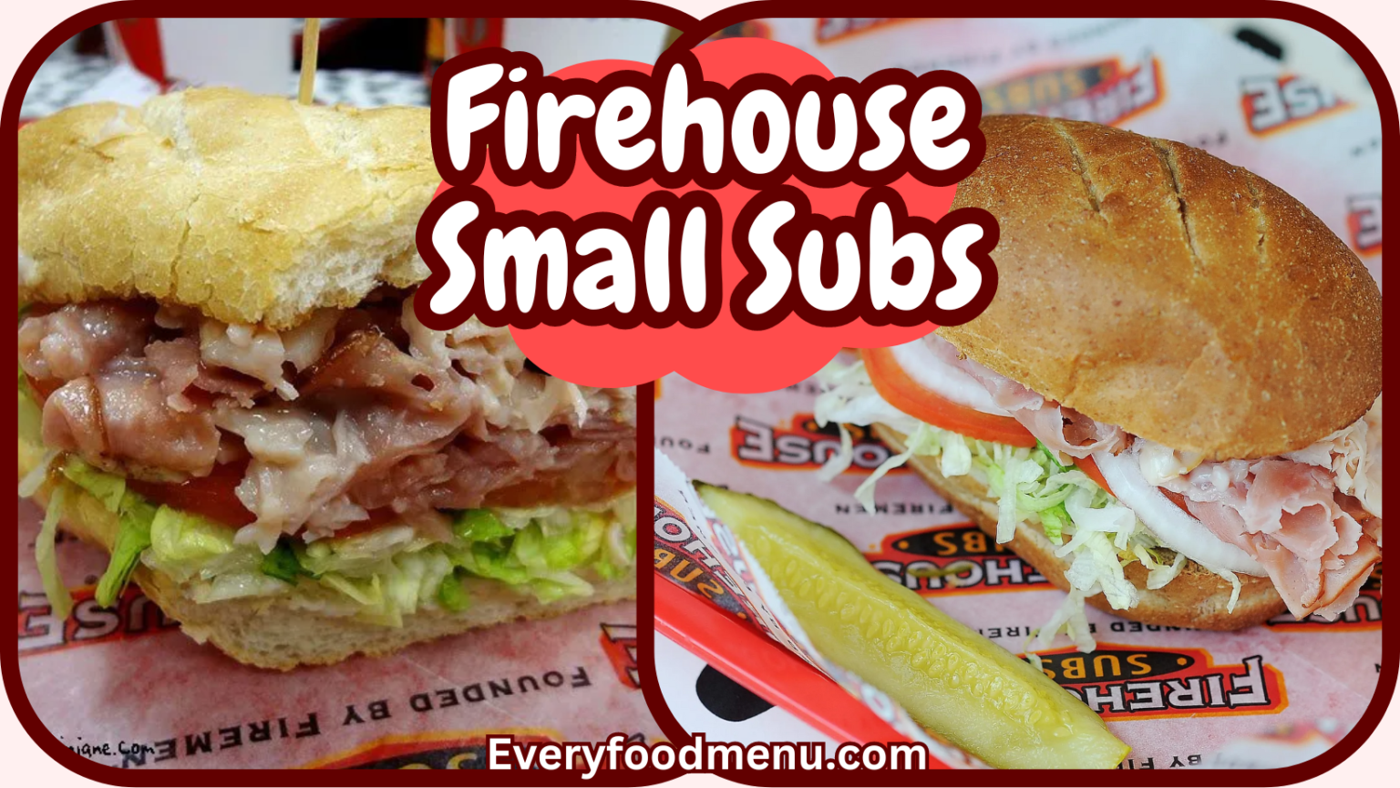 Firehouse Subs Sizes (2024) EveryFoodMenu