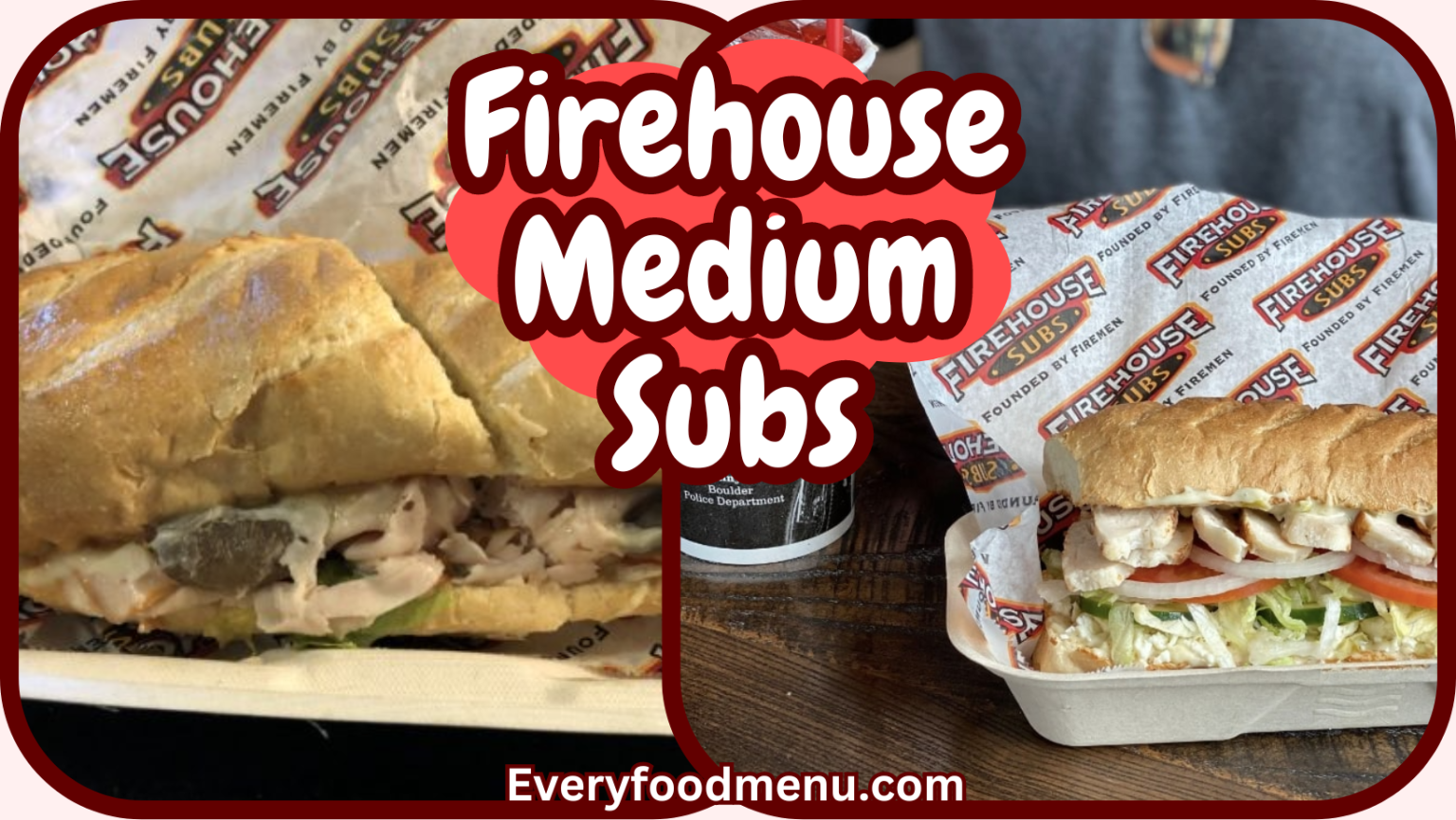 Firehouse Subs Sizes (2024) EveryFoodMenu