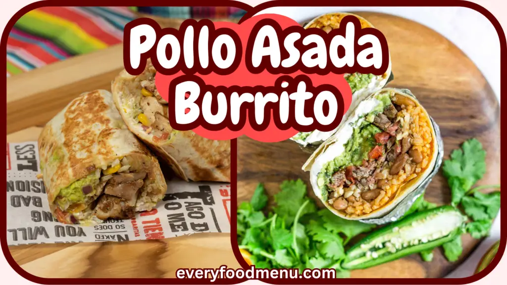 Pollo Asada Burrito Pollo Asada Burrito
