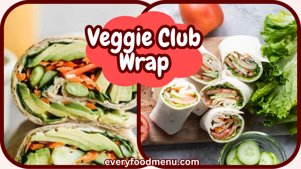 Veggie Club Wrap