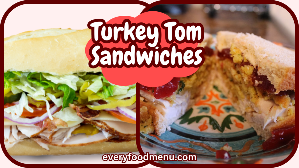 Turkey Tom Sandwiches