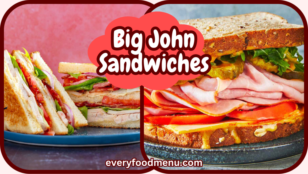 Big John Sandwiches