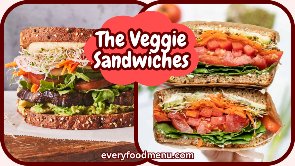 The Veggie Sandwiches