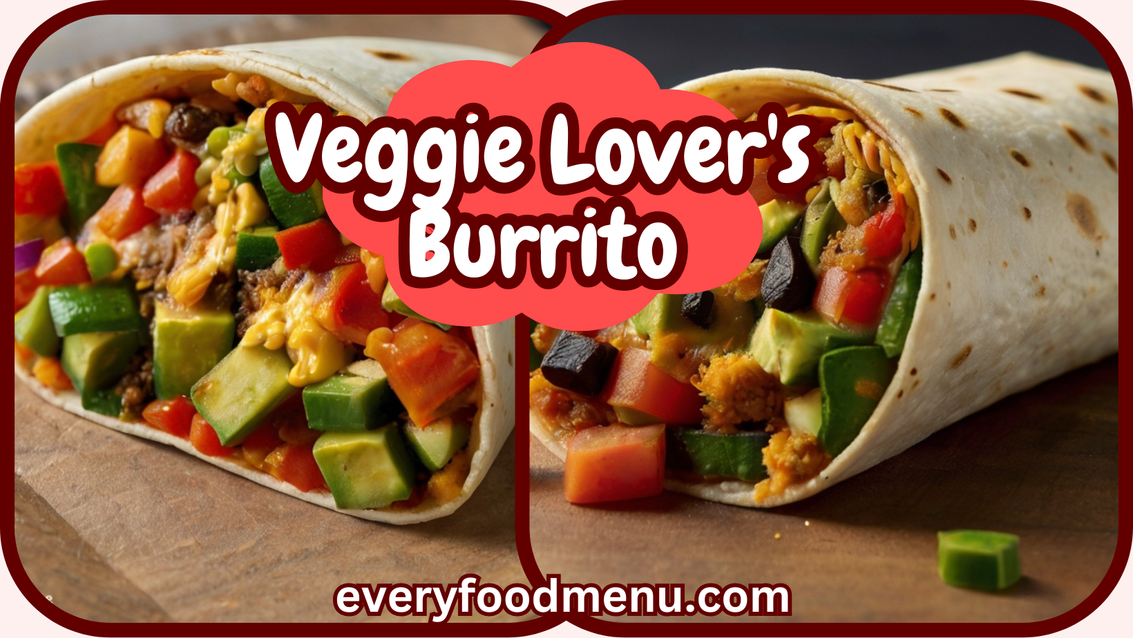 Veggie Lover's Burrito