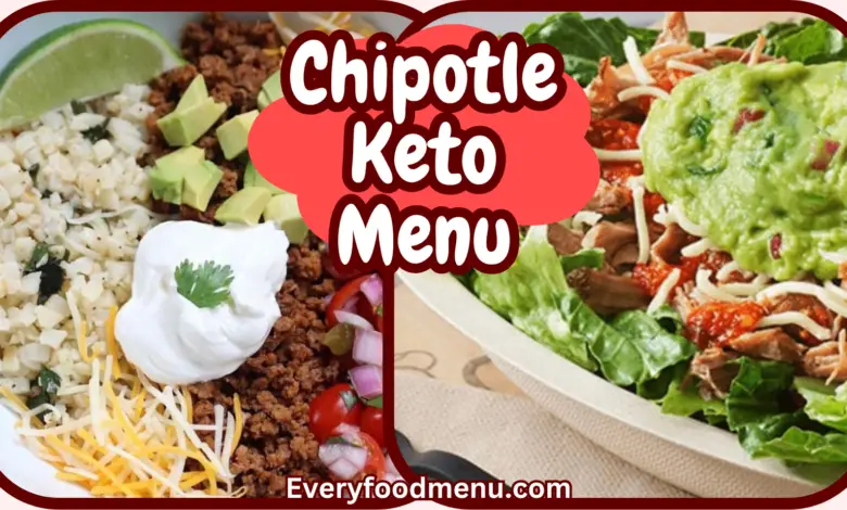 Chipotle Keto Menu