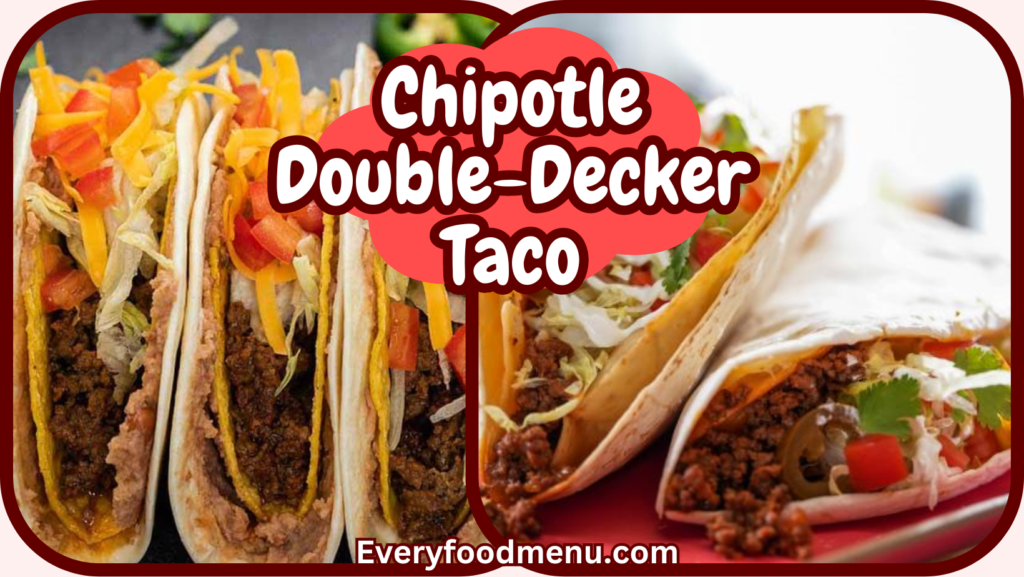 Chipotle Double-Decker Taco