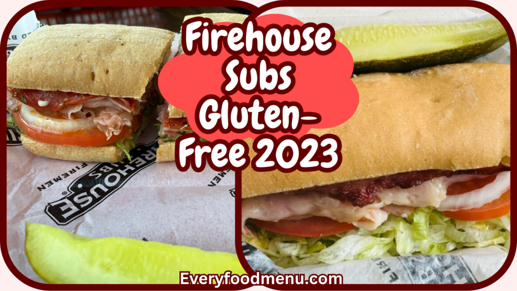 Firehouse Subs Gluten-Free 2023