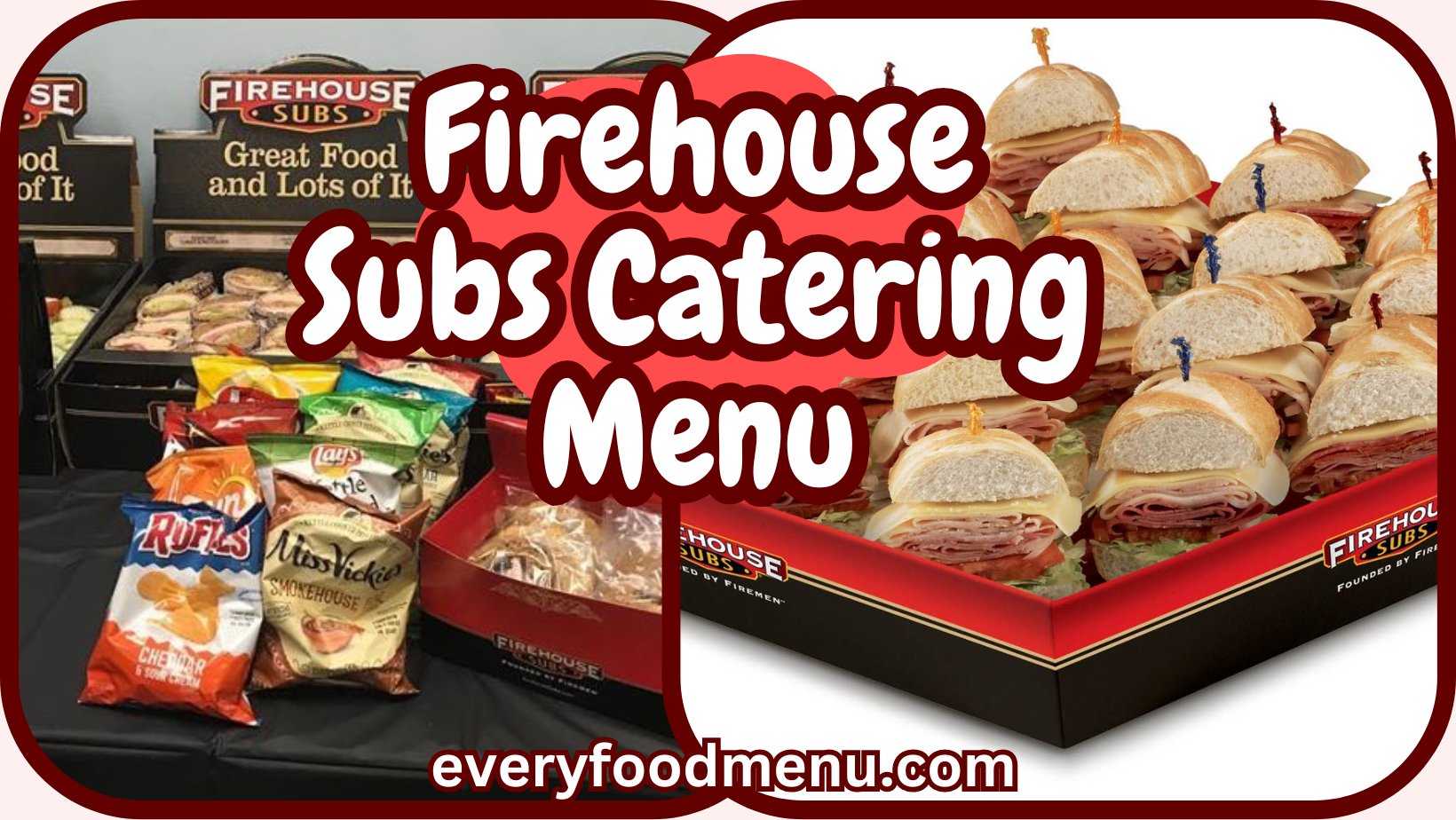 Firehouse Subs Catering Prices 2023 (Standard, Deluxe & Half Party  Platters) - Its Yummi