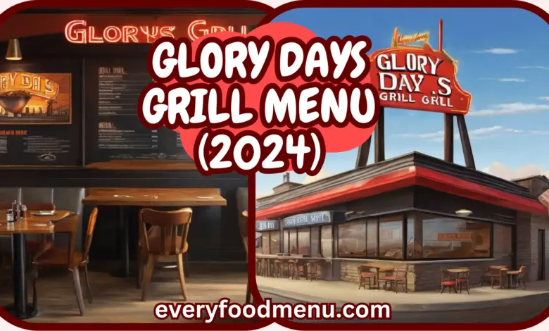 GLORY DAYS GRILL MENU (2024)