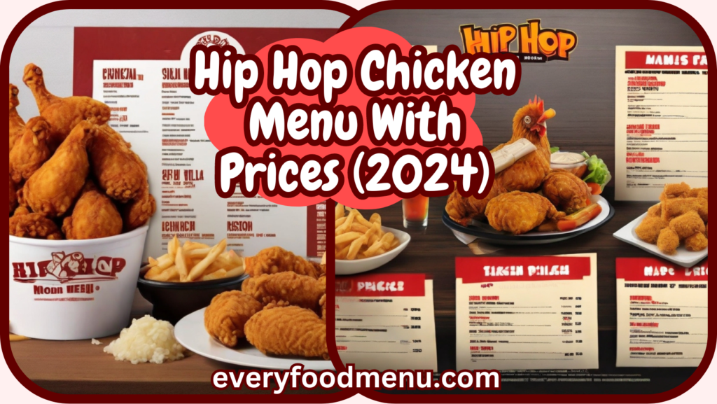 Hip Hop Chicken Menu With Prices (2024)