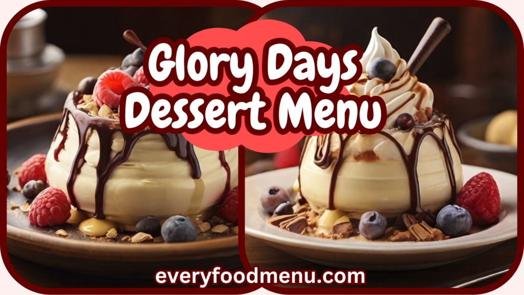 Glory Days Dessert Menu